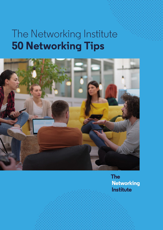 The Networking Institute's 50 Networking Tips